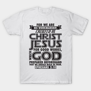 Ephesians 2:10 T-Shirt